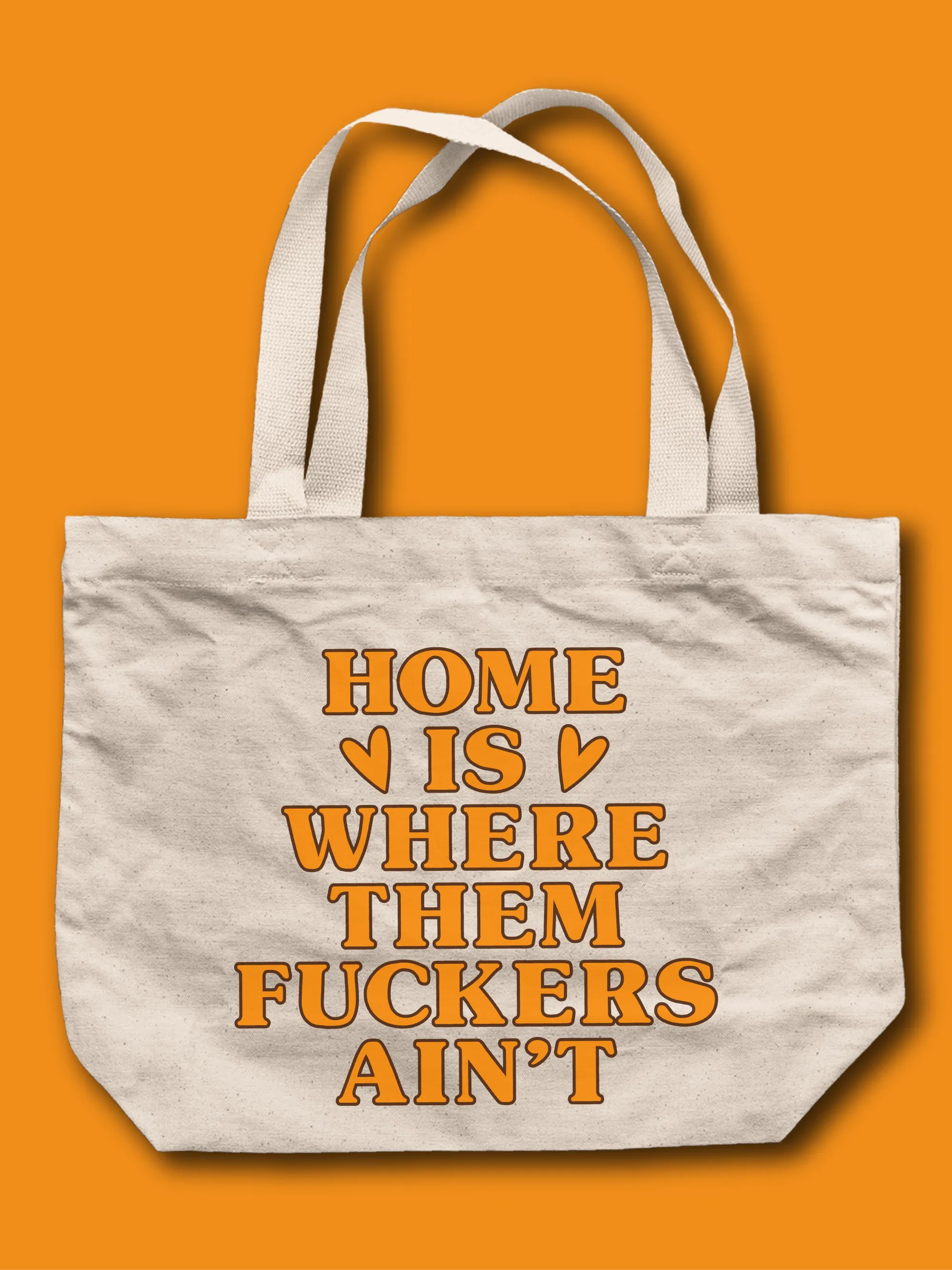 Home Is Where Them F--kers Ain't Tote Bag